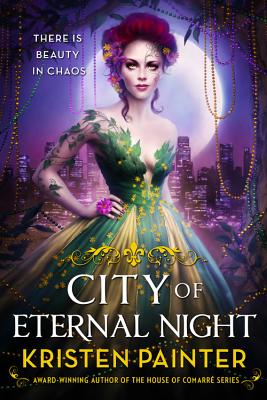 City of Eternal Night CITY OF ETERNAL NIGHT （Crescent City） [ Kristen Painter ]