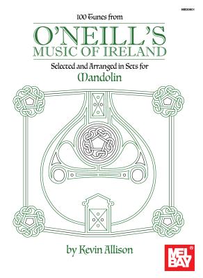 100 Tunes from O'Neill's Music of Ireland