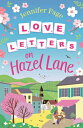 Love Letters on Hazel Lane: A Cosy, Uplifting, Feel-Good Romance with Board Game Twist to Curl Up LANE [ Jennifer Page ]