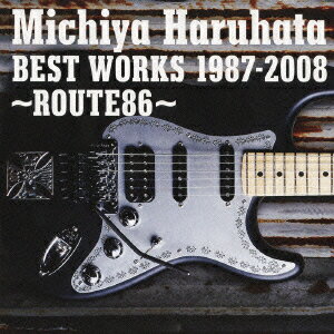 BEST WORKS 1987-2008 〜ROUTE86〜