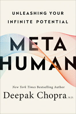 Metahuman: Unleashing Your Infinite Potential METAHUMAN [ Deepak Chopra ]