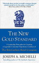 The New Gold Standard: 5 Leadership Principles for Creating a Legendary Customer Experience Courtesy NEW GOLD STANDARD 5 LEADERSHIP 