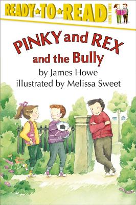 Pinky and Rex and the Bully: Ready-To-Read Level 3 PINKY & REX & THE BULLY （Pinky & Rex） [ James Howe ]