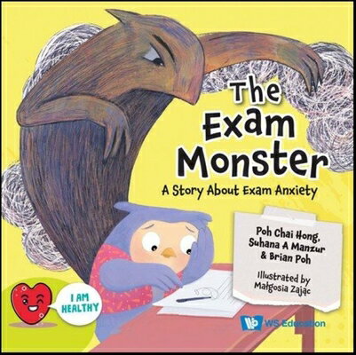 Exam Monster, The: A Story about Exam Anxiety EXAM MONSTER THE A STORY ABT E [ Chai Hong Poh ]