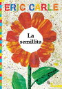 La Semillita (the Tiny Seed) SPA-SEMILLITA (THE TINY SEED) （World of Eric Carle） Eric Carle