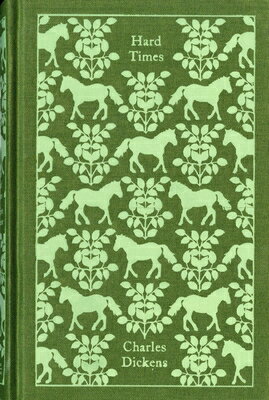 Hard Times HARD TIMES （Penguin Clothbound Classics） Charles Dickens