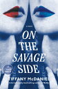 On the Savage Side ON THE SAVAGE SIDE -LP [ Tiffany McDaniel ]