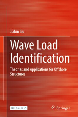 Wave Load Identification: Theories and Applications for Offshore Structures WAVE LOAD IDENTIFICATION 