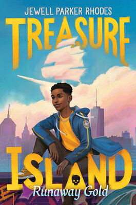 Treasure Island: Runaway Gold TREAS ISLAND RUNAWAY GOLD [ Jewell Parker Rhodes ]