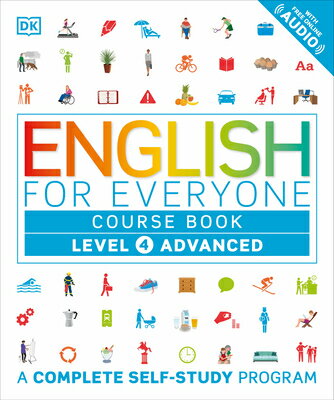 English for Everyone: Level 4: Advanced, Course Book: A Complete Self-Study Program ENGLISH FOR EVERYONE LEVEL 4 A DK English for Everyone [ DK ]