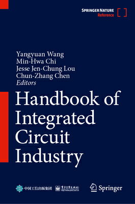 Handbook of Integrated Circuit Industry HANDBK OF INTEGRATED CIRCUIT I [ Yangyuan Wang ]