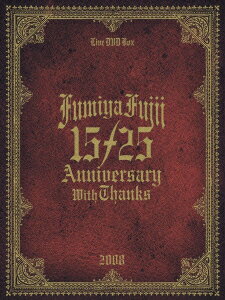 15/25 ANNIVERSARY WITH THANKS-LIVE DVD BOX 2008（初回生産限定） [ 藤井フミヤ ]