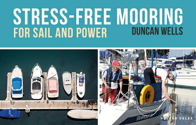 Stress-Free Mooring: For Sail and Power STRESS-FREE MOORING [ Duncan Wells ]