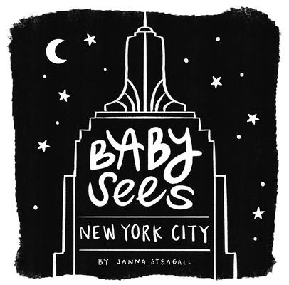 Baby Sees New York City: A High-Contrast Board Book for Babies BABY SEES NEW YORK CITY （Baby Sees） 