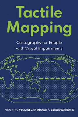 Tactile Mapping: Cartography for People with Visual Impairments TACTILE MAPPING [ Vincent Van Altena ]