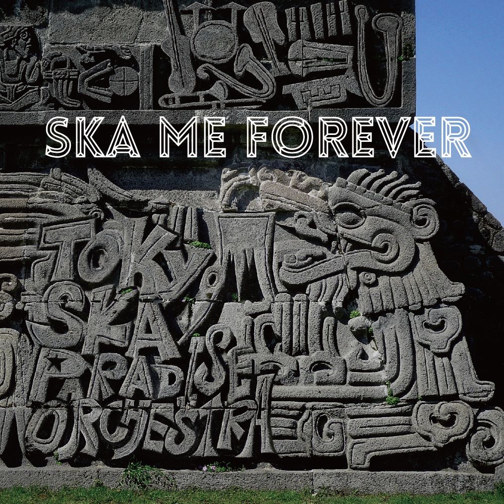SKA ME FOREVER (CD＋DVD)