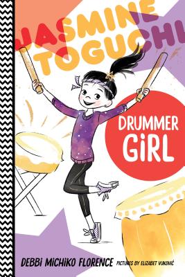 Jasmine Toguchi, Drummer Girl JASMINE TOGUCHI DRUMMER GIRL （Jasmine Toguchi） [ Debbi Michiko Florence ]