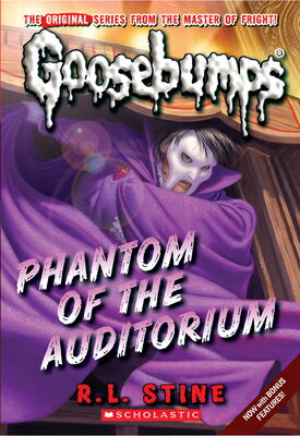 Phantom of the Auditorium (Classic Goosebumps 20): Volume 20 PHANTOM OF THE AUDITORIUM (CLA （Classic Goosebumps） R. L. Stine