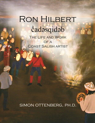 Ron Hilbert adsqidb: The Life and Work of a Coast Salish Artist RON HILBERT ADS 