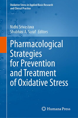 Pharmacological Strategies for Prevention and Treatment of Oxidative Stress PHARMACOLOGICAL STRATEGIES FOR （Oxidative Stress in Applied Basic Research and Clinical Prac） 