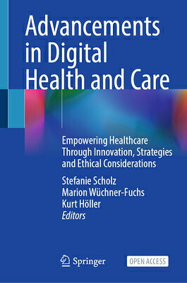 Advancements in Digital Health and Care: Empowering Healthcare Through Innovation, Strategies and Et