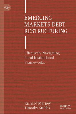 Emerging Markets Debt Restructuring: Effectively Navigating Local Institutional Frameworks EMERGING MARKETS DEBT RESTRUCT 