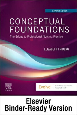 Conceptual Foundations - Binder Ready: The Bridge to Professional Nursing Practice CONCEPTUAL FOUNDATIONS - BINDE [ Elizabeth E. Friberg ]