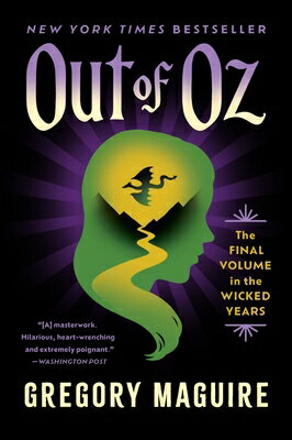 Out of Oz: The Final Volume in the Wicked Years OUT OF OZ （Wicked Years） [ Gregory Maguire ]