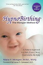 Hypnobirthing: A Natural Approach to a Safe, Easier, More Comfortable Birthing HYPNOBIRTHING 4/E [ Marie Mongan ]