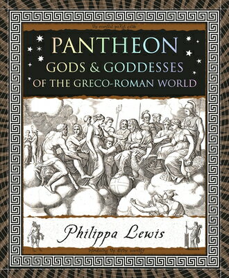 Pantheon: Gods & Goddesses of the Greco-Roman World PANTHEON （Wooden Books North America Editions） [ Philippa Lewis ]