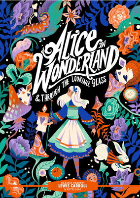 Classic Starts(r) Alice in Wonderland & Through the Looking-Glass CLASSIC STARTS(R) ALICE IN WON （Classic Starts(r)） [ Lewis Carroll ]