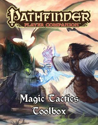 Pathfinder Player Companion: Magic Tactics Toolbox PLAYER COMPANION MAGIC TACTICS [ Paizo Publishing ]