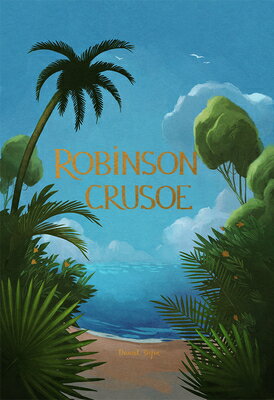 Robinson Crusoe ROBINSON CRUSOE （Wordsworth Collector's Editions） [ Daniel Defoe ]