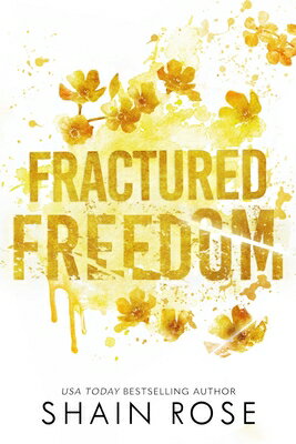 Fractured Freedom FRACTURED FREEDOM （Tarnished Empire） [ Shain Rose ]