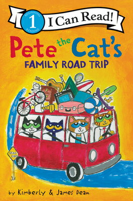 Pete the Cat's Family Road Trip PETE THE CATS FAMILY ROAD TRIP （I Can Read Level 1） ［ James Dean ］