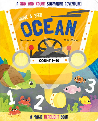 Drive & Seek Ocean - A Magic Find & Count Adventure DRIVE & SEEK OCEAN - A MAGIC F （Drive & Seek - Magic Headlight Books） 