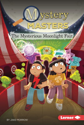 The Mysterious Moonlight Fair MYSTERIOUS MOONLIGHT FAIR （Mystery Masters (Phonics Fun -- Chapter Books)） [ Jake Morrow ]