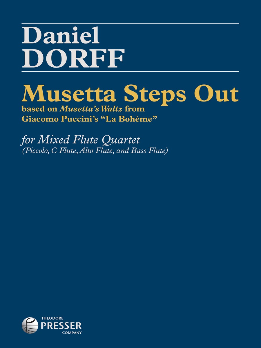 【輸入楽譜】ドルフ, Daniel: フルート四重奏用のための「ムゼッタ・ステップ・アウト」 - プッチーニのオペラ「ラ・ボエーム」の「ムゼッタのワルツ」に基づく: スコアとパート譜セット