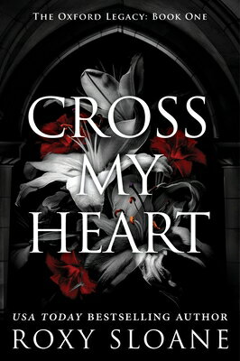Cross My Heart CROSS MY HEART （Oxford Legacy） [ Roxy Sloane ]
