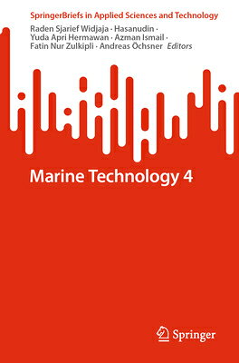 Marine Technology 4 MARINE TECH 4 （Springerbriefs in Applied Sciences and Technology） [ Raden Sjarief Widjaja ]