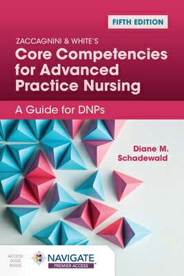 Zaccagnini White 039 s Core Competencies for Advanced Practice Nursing: A Guide for Dnps ZACCAGNINI WHITES CORE COMPE Diane Schadewald