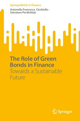 The Role of Green Bonds in Finance: Towards a Sustainable Future ROLE OF GREEN BONDS IN FINANCE （Springerbriefs in Finance） 