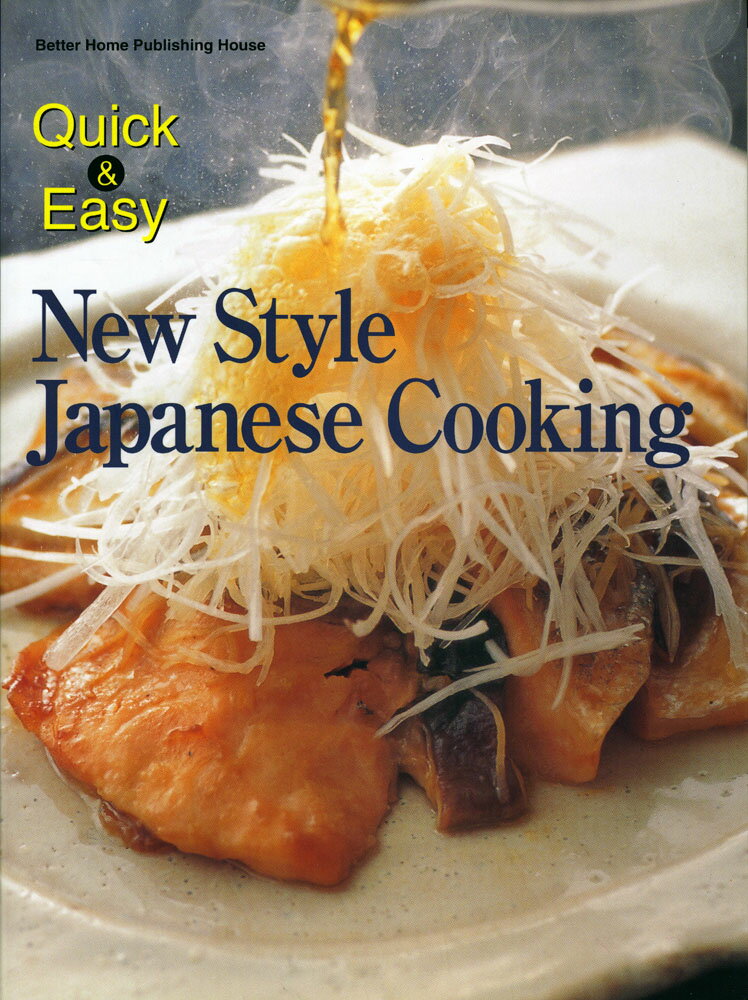 Quick & Easy New Style Japanese Cooking