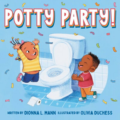Potty Party! POTTY PARTY [ Dionna L. Mann ]