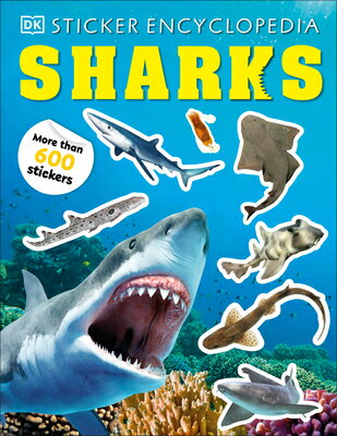 Sticker Encyclopedia Sharks: More Than 600 Stickers STICKER ENCY SHARKS （Sticker Encyclopedias） [ DK ]