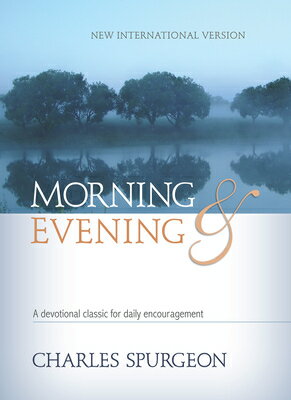 Morning & Evening NIV Hardcover: A Devotional Classic for Daily Encouragement MORNING & EVENING NIV HARDCOVE [ Charles H. Spurgeon ]