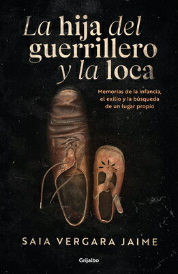La Hija del Guerrillero Y La Loca / The Guerrilla Fighter's Daughter and the Madwoman SPA-HIJA DEL GUERRILLERO Y LA 