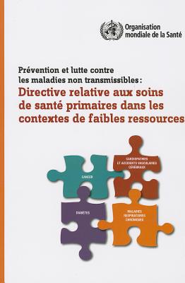 Prevention Et Lutte Contre les Maladies Non Transmissibles: Directive Relative Aux Soins de Sante Pr FRE-PREVENTION ET LUTTE CONTRE 