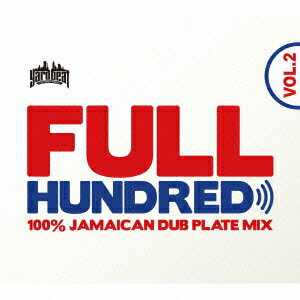 FULL HUNDRED VOL.2 - 100% JAMAICAN DUB PLATE MIX - Mixed by YARD BEAT [ YARD BEAT ]