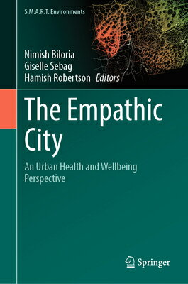 The Empathic City: An Urban Health and Wellbeing Perspective CITY 2023/E （S.M.A.R.T. Environments） [ Nimish Biloria ]